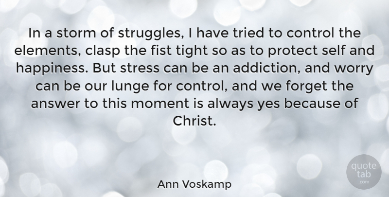 Ann Voskamp Quote About Stress, Struggle, Self: In A Storm Of Struggles...