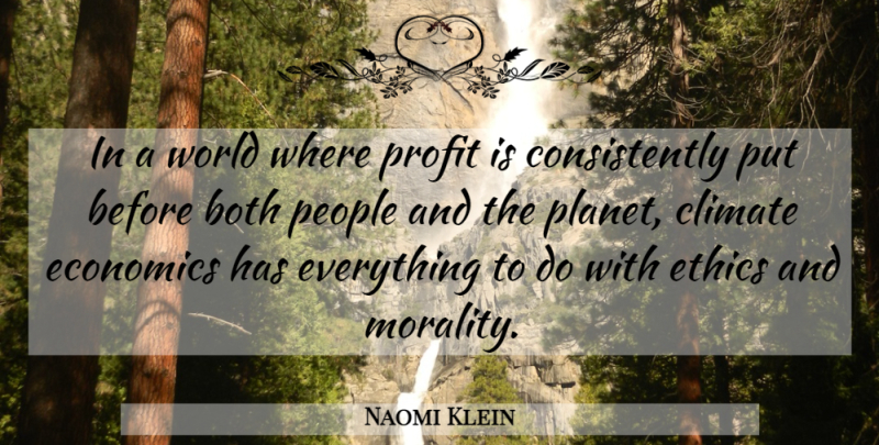 Naomi Klein Quote About People, World, Climate: In A World Where Profit...