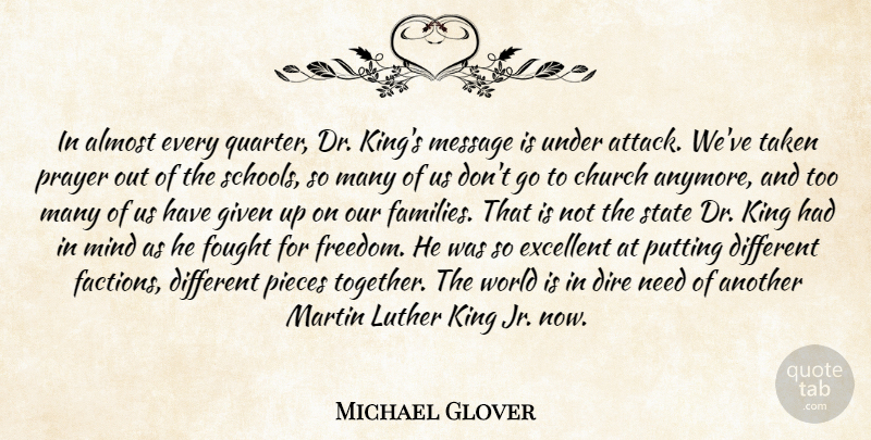 Michael Glover Quote About Almost, Church, Dire, Excellent, Fought: In Almost Every Quarter Dr...