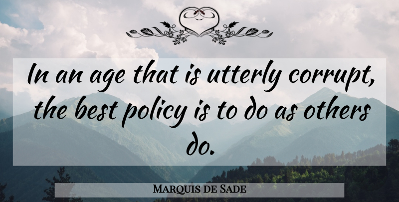 Marquis de Sade Quote About War, Age, Total War: In An Age That Is...