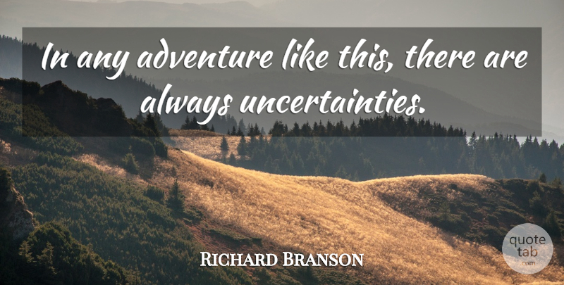 Richard Branson Quote About Adventure: In Any Adventure Like This...