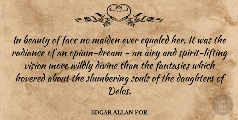Edgar Allan Poe Quote About Dream, Daughter, Soul: In Beauty Of Face No...