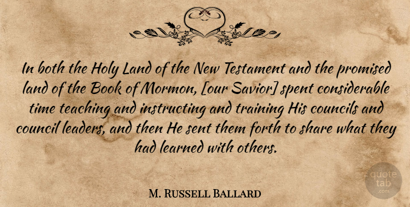 M. Russell Ballard Quote About Book, Teaching, Land: In Both The Holy Land...