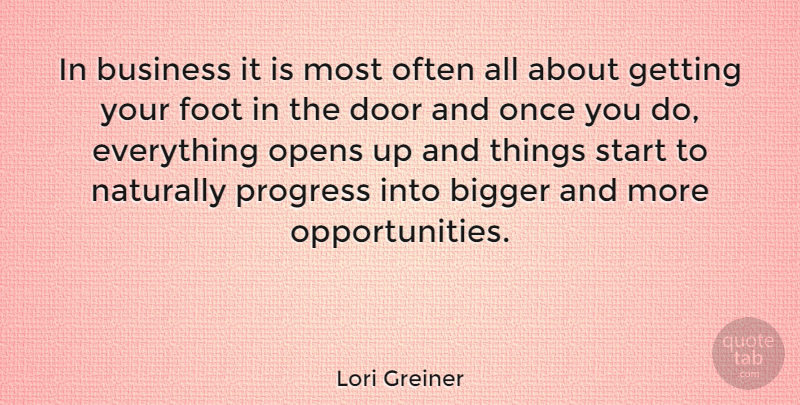 Lori Greiner Quote About Opportunity, Feet, Doors: In Business It Is Most...