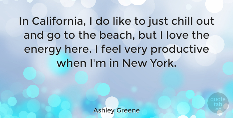 Ashley Greene Quote About Beach, New York, California: In California I Do Like...
