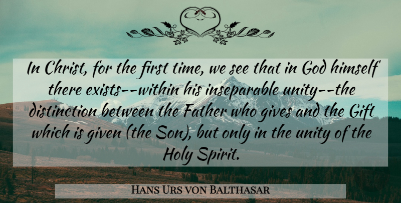 Hans Urs von Balthasar Quote About Father, Son, Giving: In Christ For The First...