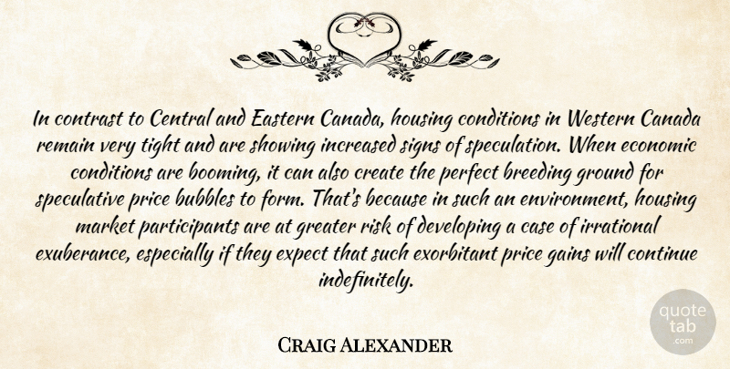 Craig Alexander Quote About Breeding, Bubbles, Canada, Case, Central: In Contrast To Central And...