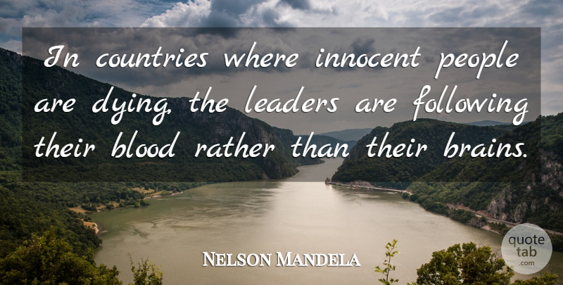 Nelson Mandela Quote About Inspiring, Country, Blood: In Countries Where Innocent People...