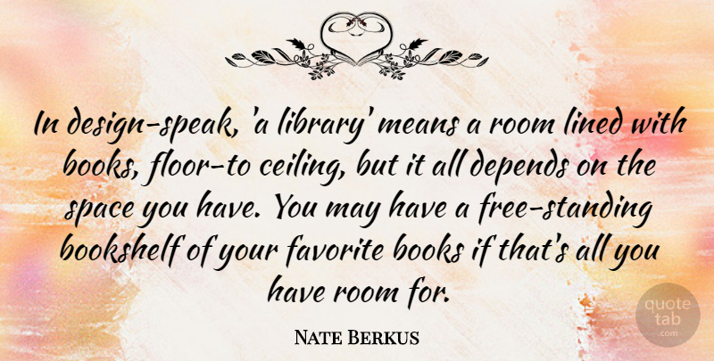 Nate Berkus Quote About Book, Mean, Space: In Design Speak A Library...