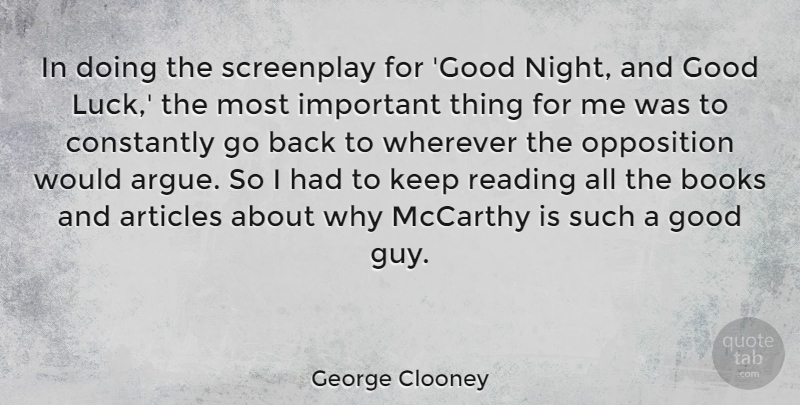 George Clooney Quote About Articles, Books, Constantly, Good, Mccarthy: In Doing The Screenplay For...