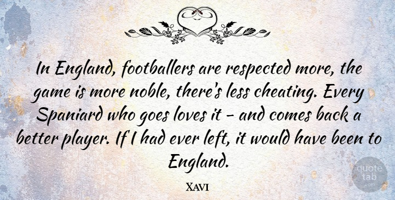 Xavi Quote About Cheating, Player, Games: In England Footballers Are Respected...