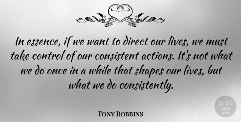 Tony Robbins Quote About Inspirational, Life, Motivational: In Essence If We Want...
