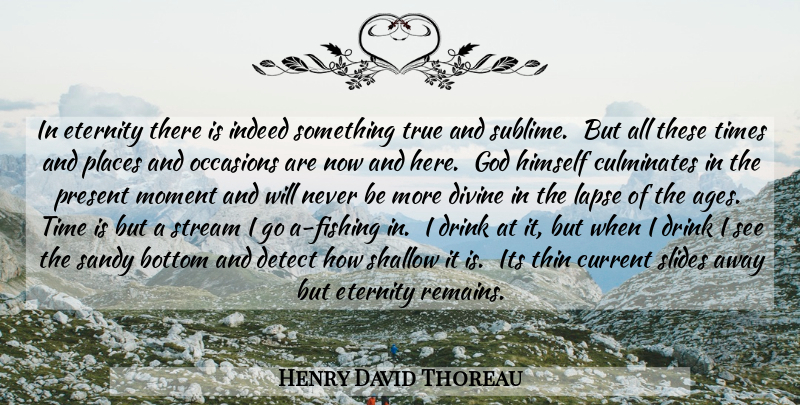 Henry David Thoreau Quote About Fishing, Sublime, Age: In Eternity There Is Indeed...