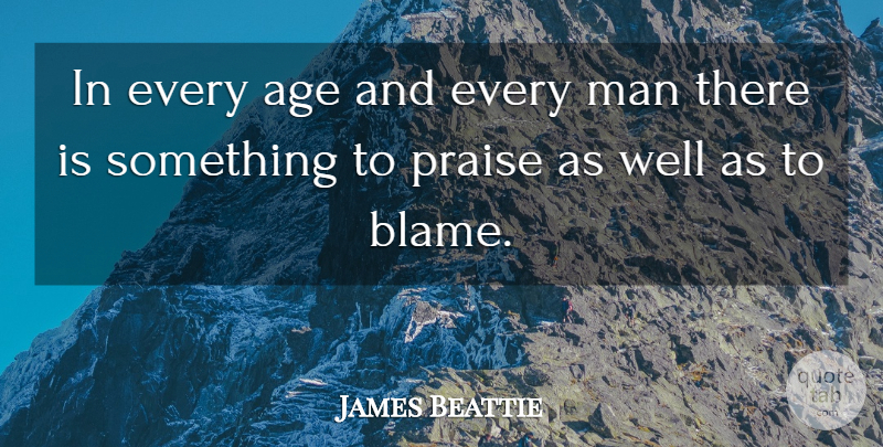 James Beattie Quote About Age, Age And Aging, Man: In Every Age And Every...