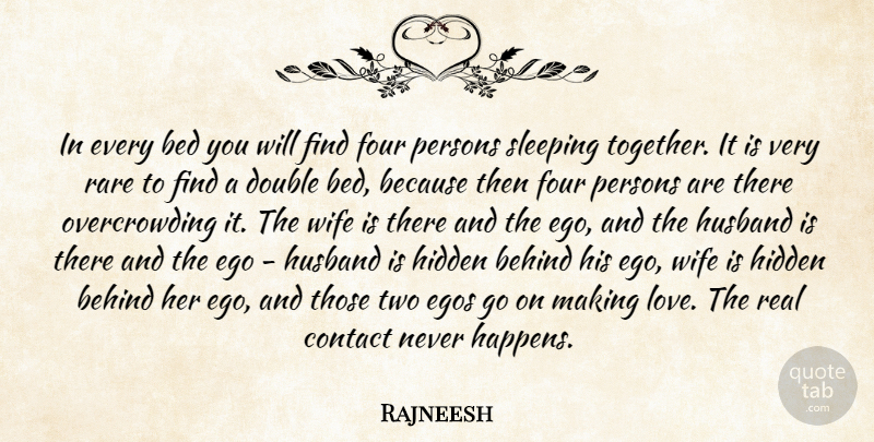 Rajneesh Quote About Relationship, Husband, Real: In Every Bed You Will...