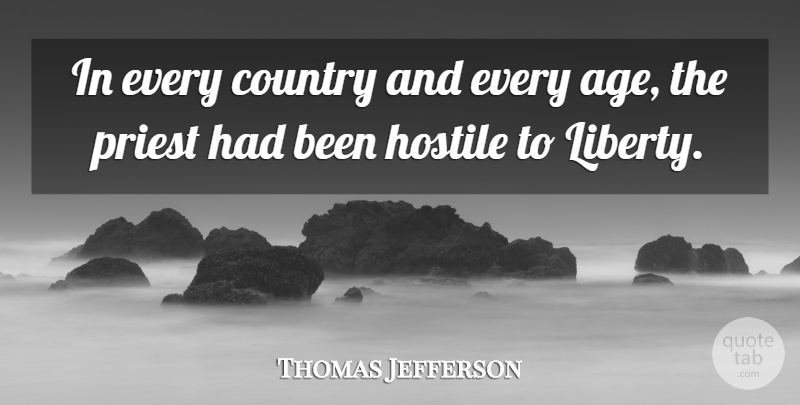 Thomas Jefferson Quote About Inspirational, Life, Birthday: In Every Country And Every...