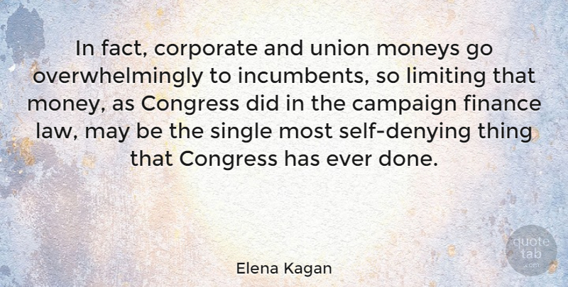Elena Kagan Quote About Self, Law, Done: In Fact Corporate And Union...