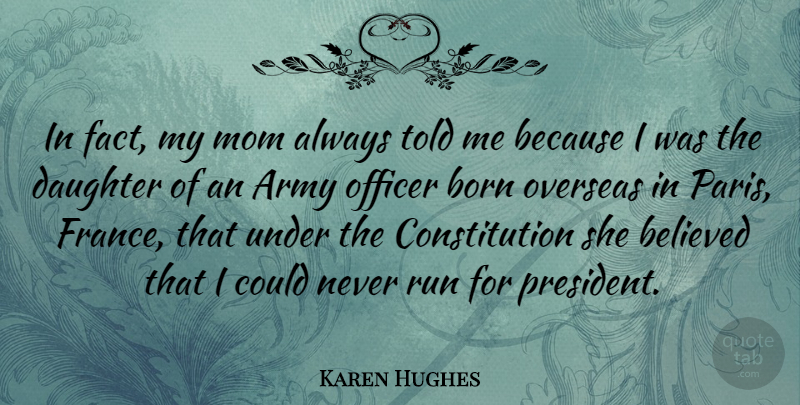 Karen Hughes Quote About Mom, Mother, Running: In Fact My Mom Always...