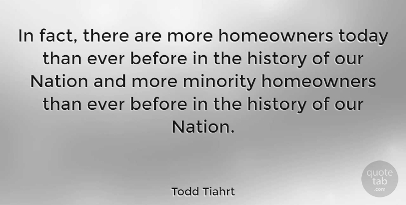 Todd Tiahrt Quote About Today, Facts, Minorities: In Fact There Are More...