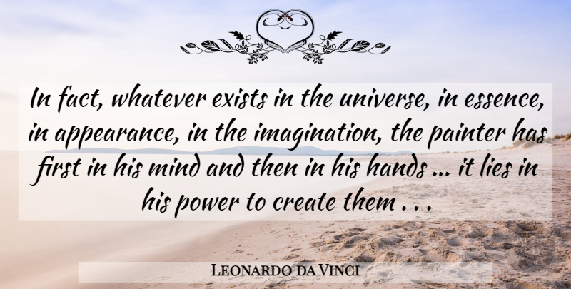 Leonardo da Vinci Quote About Art, Lying, Hands: In Fact Whatever Exists In...