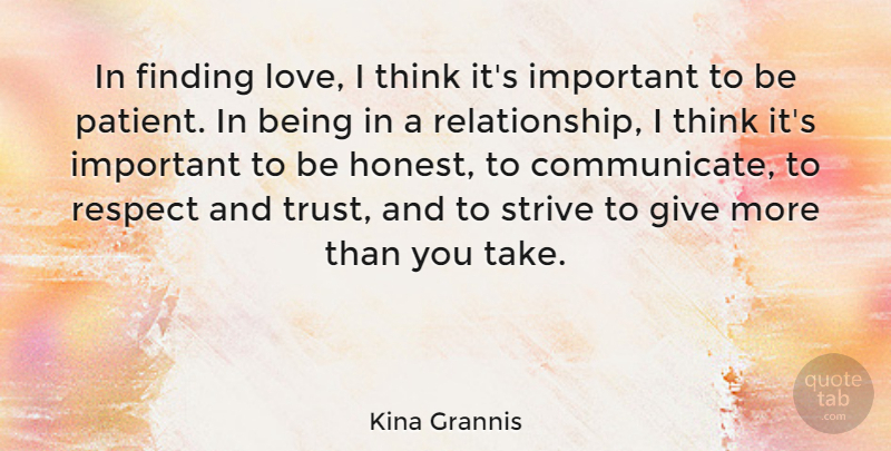 Kina Grannis Quote About Thinking, Giving, Finding Love: In Finding Love I Think...