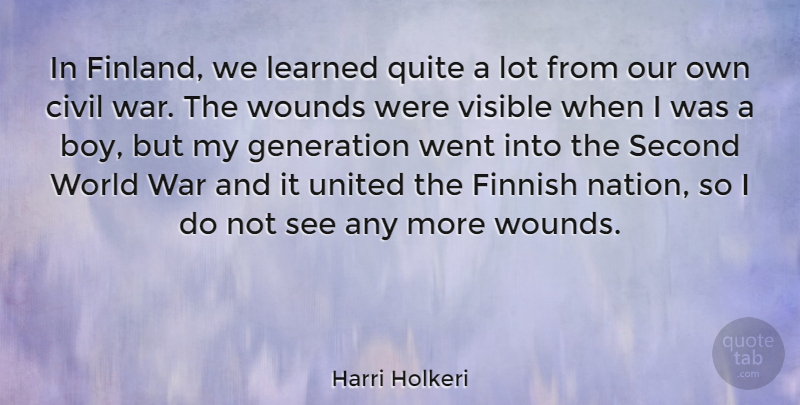 Harri Holkeri Quote About Civil, Learned, Quite, Second, United: In Finland We Learned Quite...