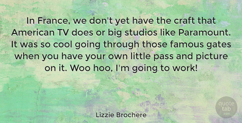 Lizzie Brochere Quote About Crafts, Littles, France: In France We Dont Yet...