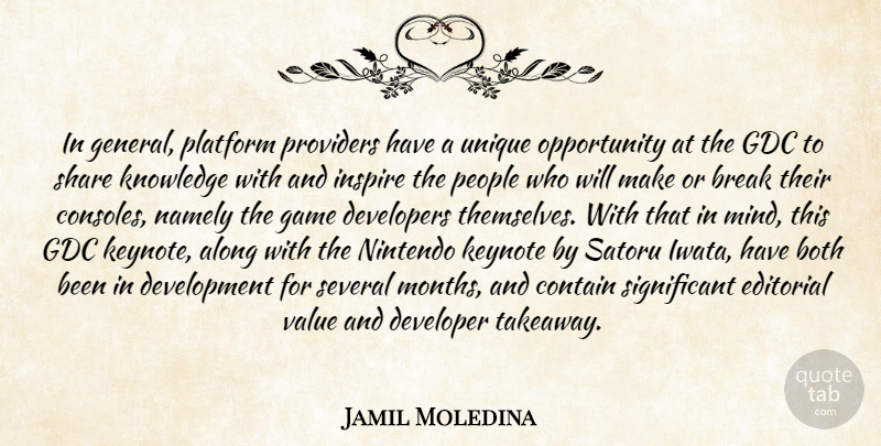 Jamil Moledina Quote About Along, Both, Break, Contain, Developers: In General Platform Providers Have...