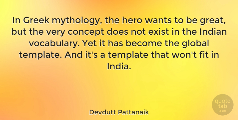 Devdutt Pattanaik Quote About Hero, Vocabulary, Greek: In Greek Mythology The Hero...