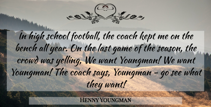 Henny Youngman Quote About Football, School, Years: In High School Football The...