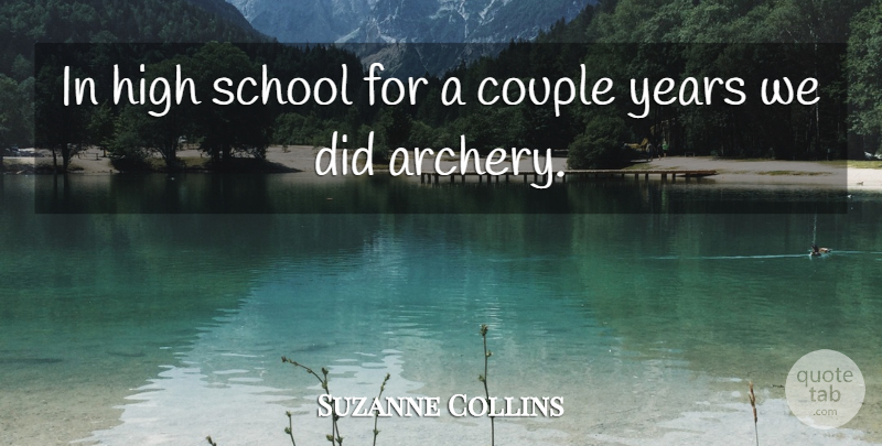 Suzanne Collins Quote About School: In High School For A...