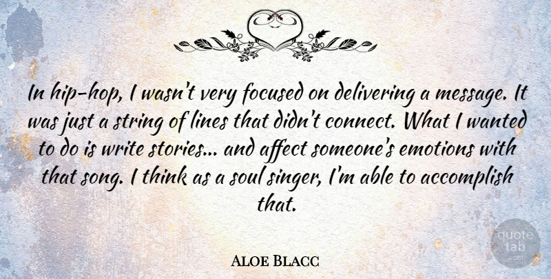 Aloe Blacc Quote About Song, Writing, Thinking: In Hip Hop I Wasnt...
