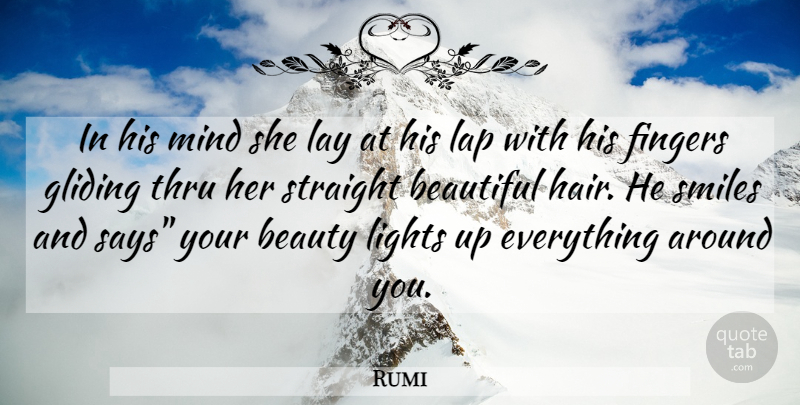 Rumi Quote About Beautiful, Hair, Light: In His Mind She Lay...