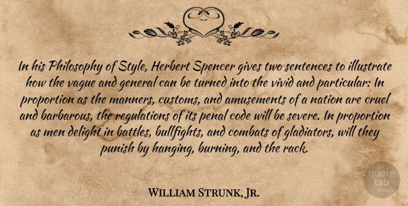 William Strunk, Jr. Quote About Philosophy, Men, Two: In His Philosophy Of Style...