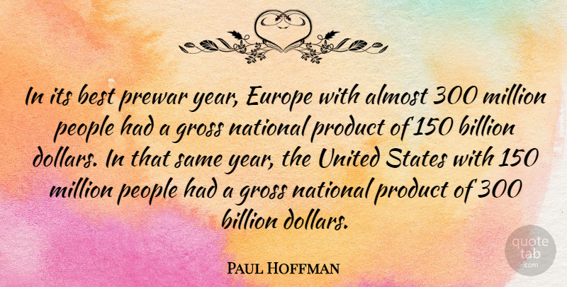 Paul Hoffman Quote About Almost, American Celebrity, Best, Billion, Europe: In Its Best Prewar Year...