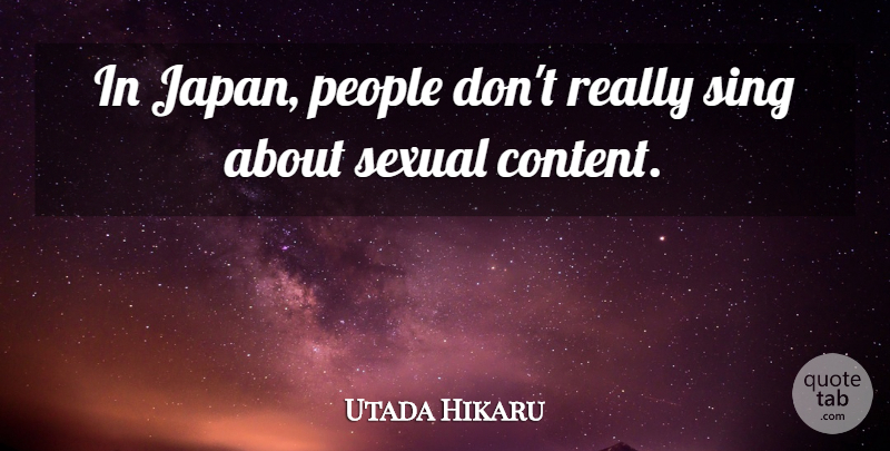 Utada Hikaru Quote About Japan, People: In Japan People Dont Really...