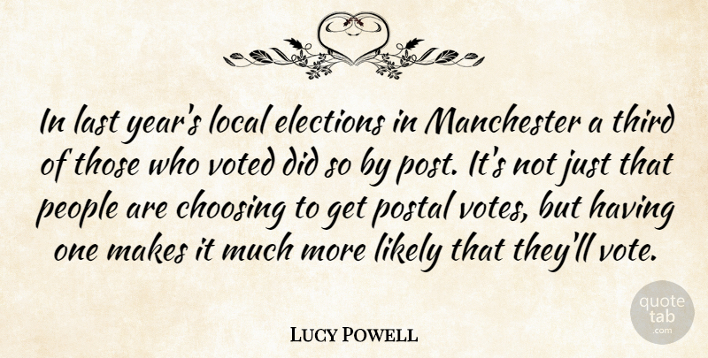 Lucy Powell Quote About Choosing, Last, Likely, Local, Manchester: In Last Years Local Elections...