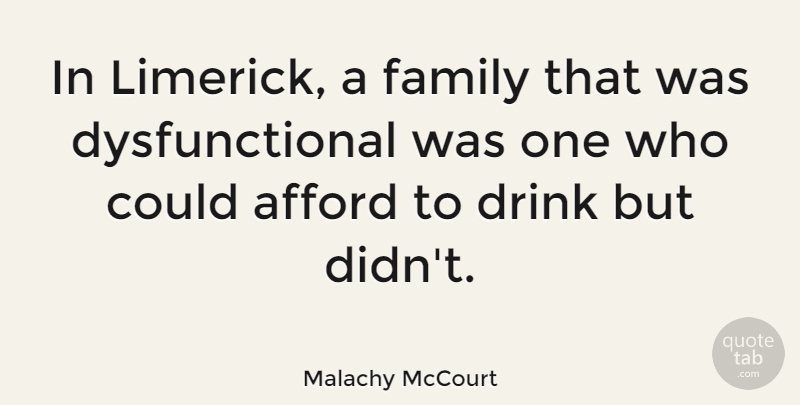 Malachy McCourt Quote About Family: In Limerick A Family That...