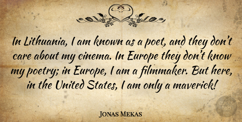 Jonas Mekas Quote About Europe, Cinema, Care: In Lithuania I Am Known...