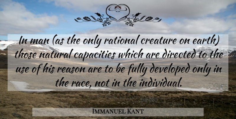 Immanuel Kant Quote About Men, Race, Use: In Man As The Only...