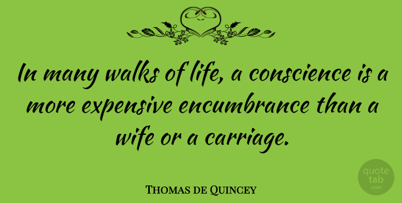 Thomas de Quincey Quote About Wife, Carriages, Walks Of Life: In Many Walks Of Life...