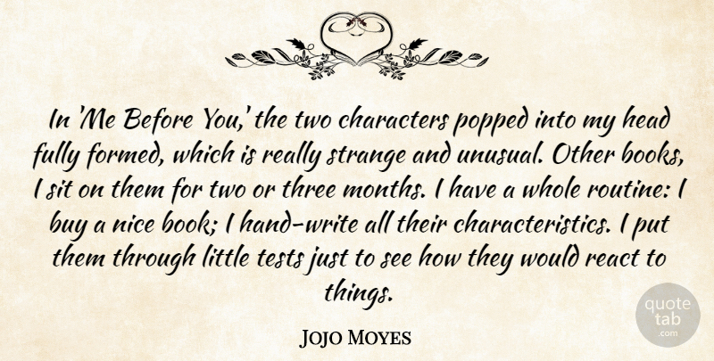 Jojo Moyes Quote About Buy, Characters, Fully, Head, Sit: In Me Before You The...