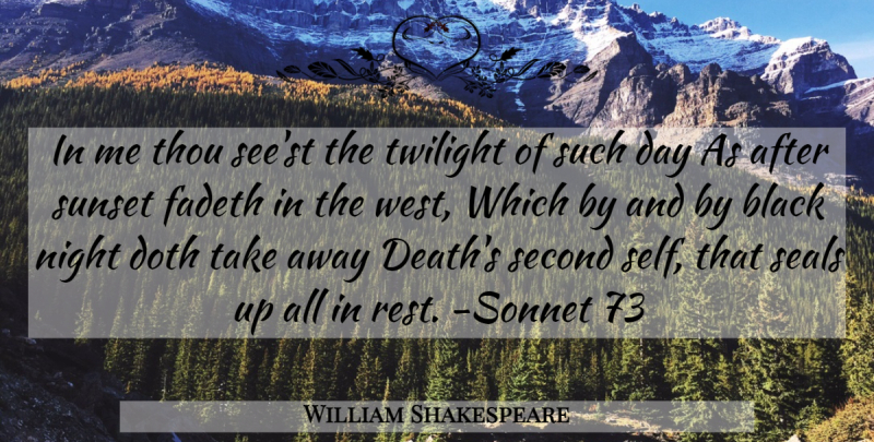 William Shakespeare Quote About Twilight, Sunset, Night: In Me Thou Seest The...