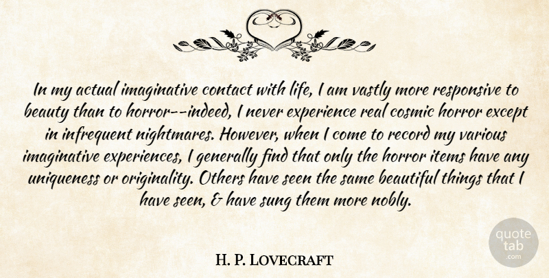 H. P. Lovecraft Quote About Beautiful, Real, Records: In My Actual Imaginative Contact...