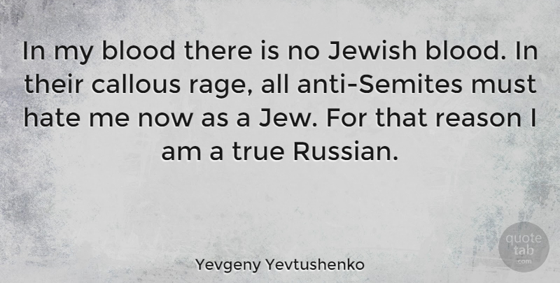 Yevgeny Yevtushenko Quote About Hate, Blood, Rage: In My Blood There Is...