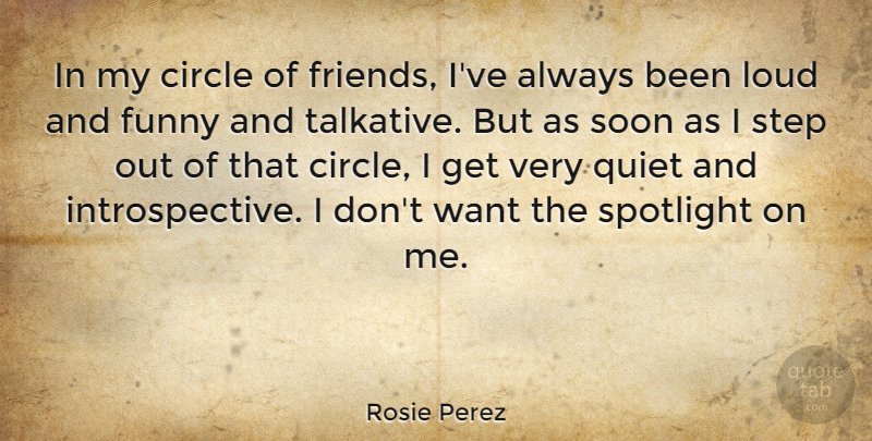 Rosie Perez Quote About Funny, Circles, Spotlight: In My Circle Of Friends...