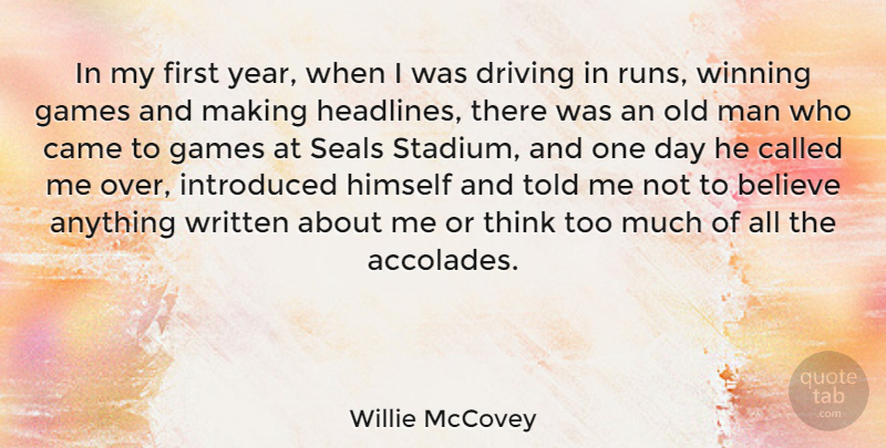 Willie McCovey Quote About Believe, Came, Games, Himself, Introduced: In My First Year When...