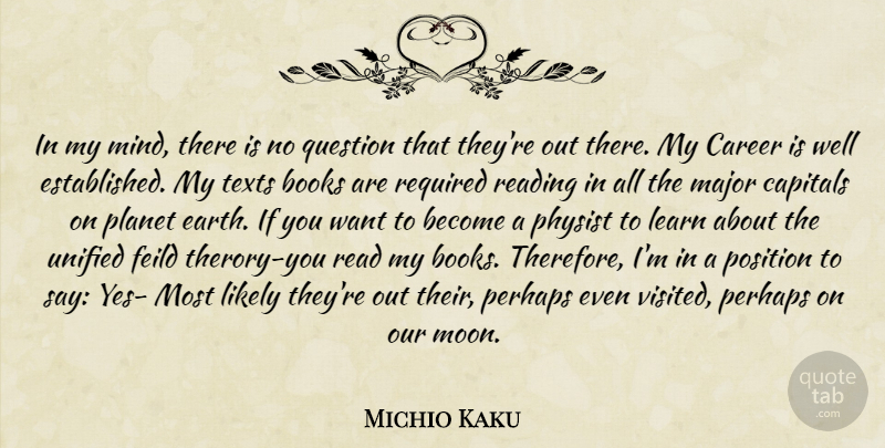 Michio Kaku Quote About Book, Reading, Moon: In My Mind There Is...