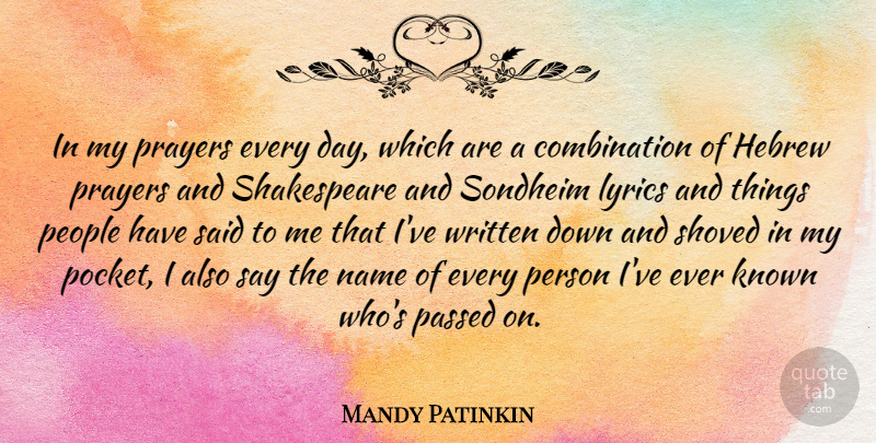 Mandy Patinkin Quote About Prayer, Names, People: In My Prayers Every Day...