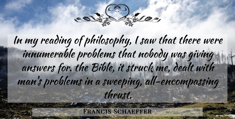 Francis Schaeffer Quote About Philosophy, Reading, Men: In My Reading Of Philosophy...